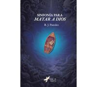 Sinfonía para matar a Dios
