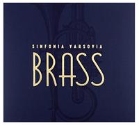 Sinfonia Varsovia Brass/Wayne Bergeron/Robert Majewski/Jacek Namyslowski - Sinfonia Varsovia Brass