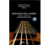 Sinfonías del Cambio: Música y Arte en la Transformación Social (SIN COLECCION)