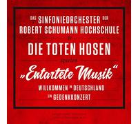 Sinfonieorch.der R.Schumann Hochschule&Toten Hosen - "Entartete Musik" Willkommen in Deutschland - Ein Gedenkkonzert [Vinilo]
