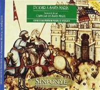 Sinfonye - Alfonso X El Sabio: Andalucia En Las Catigas De Sta. Maria (Poder A Sta. Maria) ; Varios