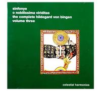 Sinfonye - O nobilissima viriditas: The Complete Hildegard von Bingen Vol. 3