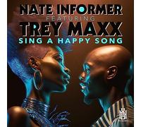 Informer,Nate Featuring Maxx,Trey - Sing A Happy Song