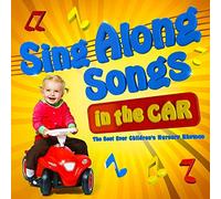 Sing Along Songs in the Car - the best ever Children's Nursery Rhymes! by Various Artists (2016-08-03)