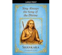 Sing Always the Song of the Divine