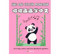 Sing and colour Mandarin: 唱唱画画学中文
