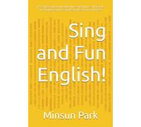 Sing and Fun English!: Teaching English through Nursery Rhymes: Materials for Young Learners and ESL Classrooms in Korea