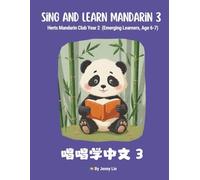 Sing and Learn Mandarin 3: Herts Mandarin Club Year 2 (Emerging Learners, Age 6-7)