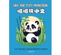 Sing and play Mandarin: Let’s sing, play, and learn Mandarin together!