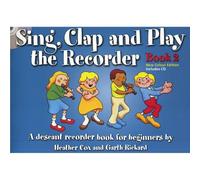 Sing, Clap And Play The Recorder Book 2 - Revised Edition (Book/CD). Partitions, CD pour Flûte à Bec