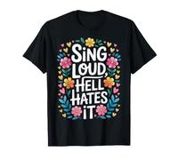Sing Loud, Hell Hates It Cantante de adoración - Camiseta