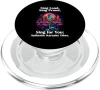 Sing Loud, Sing Proud, Sing for You, Authentic Karaoke Vibes PopSockets PopGrip para MagSafe