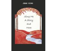 Sing Me a Story and More