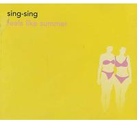 Sing-Sing - Feels Like Summer