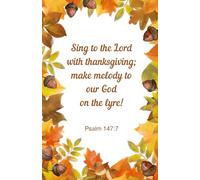 Sing to the Lord with Thanksgiving Bible Verse Journal - 100 Lined Pages | Christian Gratitude Notebook, Psalm 147:7, Autumn Leaves & Acorns Cover