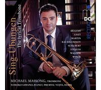 Sing-Übungen: El Trombón Lírico [Obras De Brahms, Liszt,...] / Michael Massong, Trombón. Tomoko Sawano, Piano. Premysl Vojta, Trompa