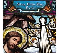 Sing Unto the Lord: Inspirational Choruses