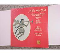 Sing We Noel Christmas Music from England & Early America The Boston Camerata