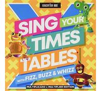 Sing Your Times Tables With Fizz, Buzz & Whizz (Multiplicand X Multiplier Edition)