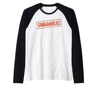 «Singaholic» no Puede Dejar de Cantar Música Coral Divertida Camiseta Manga Raglan