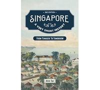 Singapore: A Very Short History: From Temasek to Tomorrow