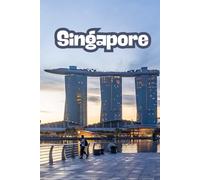 Singapore: Beautiful Cities, World Wonders, World Cities Collection, Lined Notebook to Write In With Soft Cover Journal 110 pages 6 x 9 in