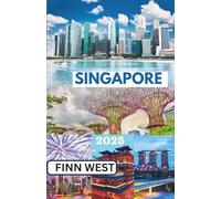 SINGAPORE GUIDA DI VIAGGIO 2025: Meraviglie moderne e tradizioni senza tempo: un viaggio tra passato e futuro a Singapore
