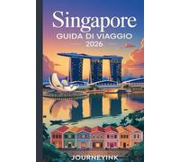 Singapore Guida Di Viaggio 2026: Dove alloggiare, cosa vedere, cosa mangiare e come vivere Singapore come la gente del posto