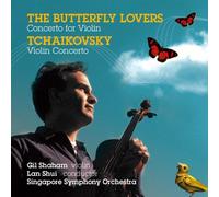 Singapore Symphony Orchestra, Lan Shui, Gil Shaham - Chen & He : The Butterfly Lovers - Tchaikovski : Concerto Pour Violon