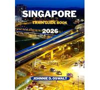 SINGAPORE TRAIN GUIDE BOOK 2026