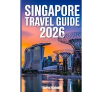 Singapore Travel Guide 2026: Well-Planned Routes | Local Know-How | Local Culture, Hidden Gems & Practical Guidance Across Singapore’s Top Districts