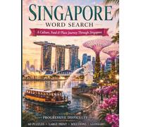 Singapore Word Search: A Culture, Food & Place Journey Through Singapore (World Travel Word Search)