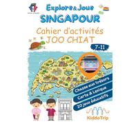 SINGAPOUR - Cahier d'activités JOO CHIAT (7-11 ans): Carnet d'activités et guide de voyage pour enfants pour découvrir le quartier de Joo Chiat à Singapour. (Explore & Joue à Singapour)