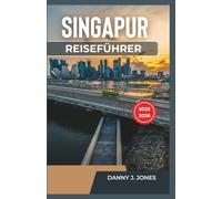 Singapur Reiseführer 2025-2026: Entdecken Sie lokale Erlebnisse, Essen und Kultur jenseits die Touristen attraktionen