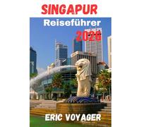 Singapur Reiseführer 2026