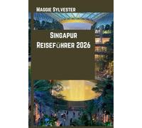 Singapur Reiseführer 2026: Entdecken Sie die Sehenswürdigkeiten der Stadt mit Kindern, dazu Spartipps und eine Karte.