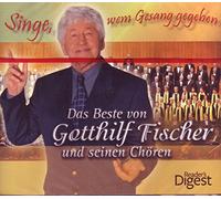 Singe wem Gesang gegeben - Das Beste von Gotthilf Fischer und seinen Chören (3 CD Box)