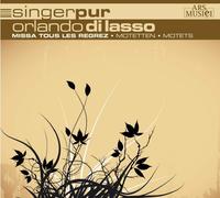 Singer Pur - Di Lasso:missa tous les regrez