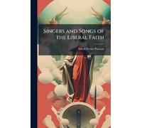 Singers and Songs of the Liberal Faith