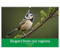 Singers from our regions - Our intimate nature (Wall Calendar 2026 DIN A2 landscape), CALVENDO 12 Month Wall Calendar: Discovering the natural world around us