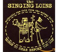Singing Loins,the - Songs to Hear Before You Die