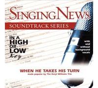 Singing News - Soundtrack Series - When He Takes His Turn