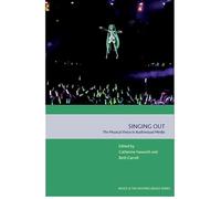 Singing Out: The Musical Voice in Audiovisual Media (Music and the Moving Image)