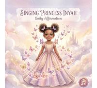 Singing Princess Inyah: Daily Affirmation