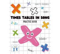 Singing Scholars Times Tables Practice Book (Emily S Russell (Singing Scholars) Learning Tools)