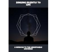Singing Silently To Life: A Window To The Observable Universe