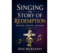 Singing the Story of Redemption: One Verse • One Song • One Savior