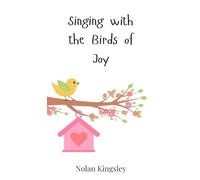 Singing with the Birds of Joy