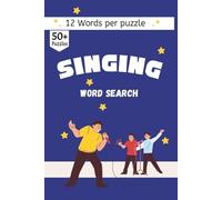 Singing Word Search: The Singer’s Word Search: 50+ Puzzles for Music Lovers | 110-Page Gift Book