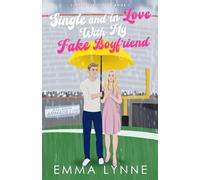 Single And In Love With My Fake Boyfriend (Single Girls Club, Book One)